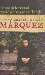 Gesprekken met Gabriel García Márquez* door G.H. Bell-Villada (Meulenhoff)